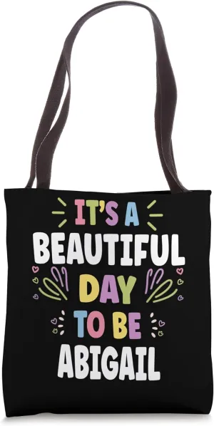ABIGAIL Personalized Name Beautiful Day ABIGAIL Tote Bag