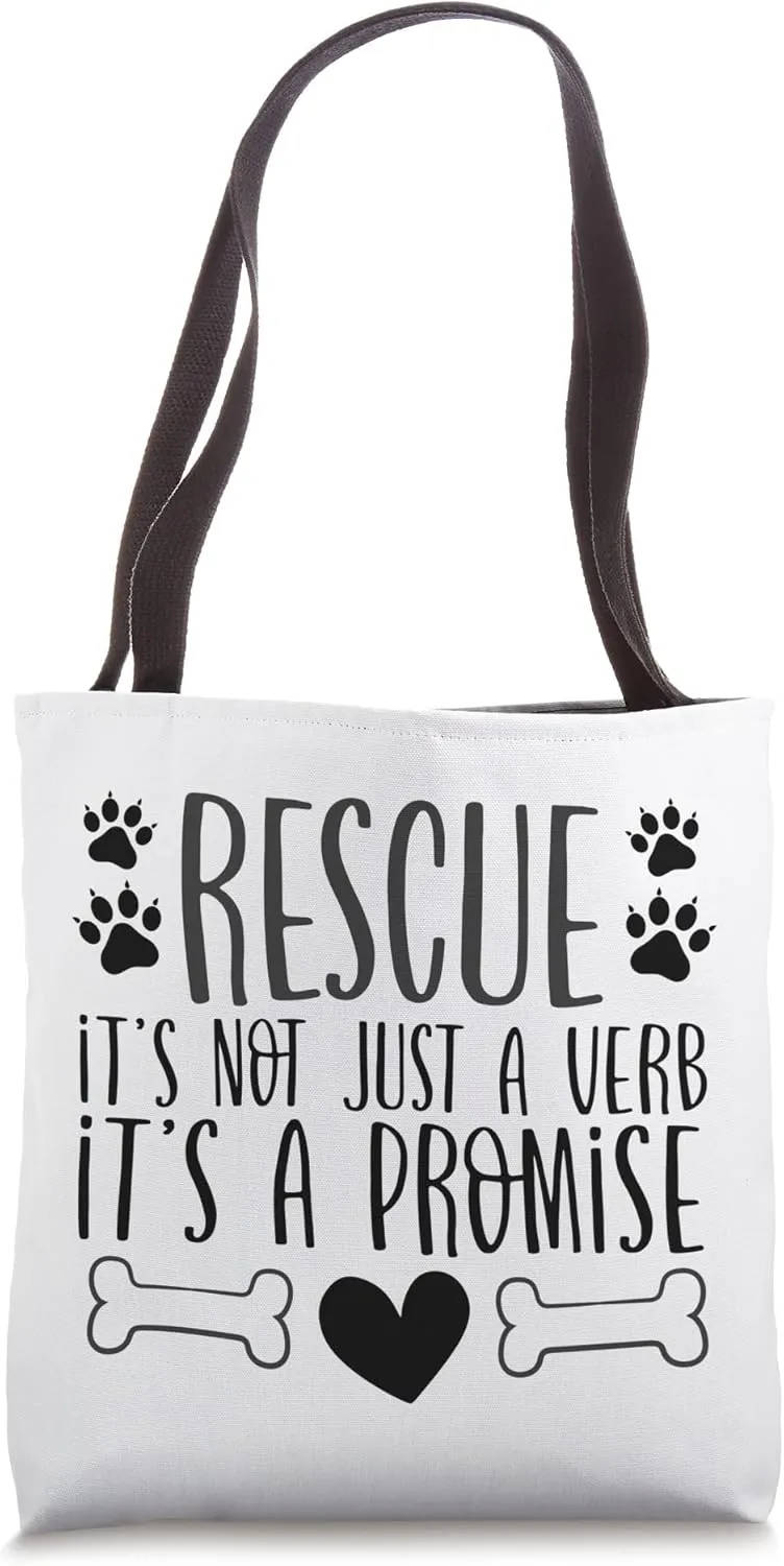 Animal Rescue Not Just a Verb It’s a Promise Animal Lover Tote Bag