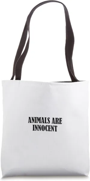 Animals are innocent Tote Bag