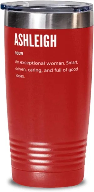 Ashleigh Definition Noun An Exceptional Woman, Coffee Tumbler, 20oz, Red