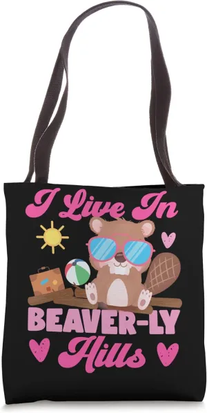 Beaver: I Live In Beaver-ly Hills Tote Bag
