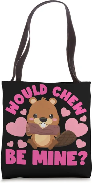 Beaver: Wood Chew Be Mine? Tote Bag