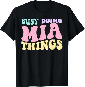 Busy Doing Mia Things Cute Girls T-Shirt