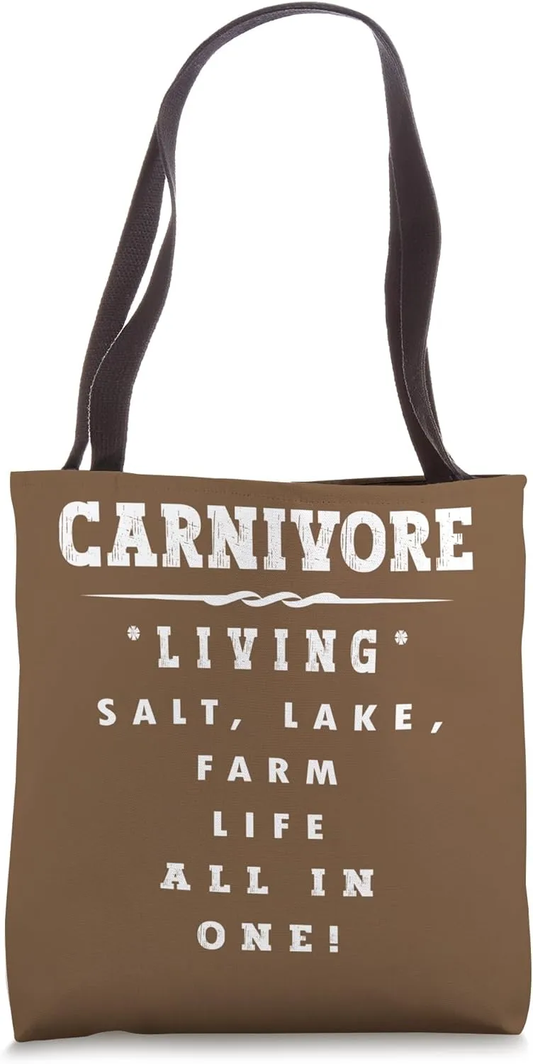 Carnivore Living, Salt, Lake, Farm Life All in One Carnivore Tote Bag