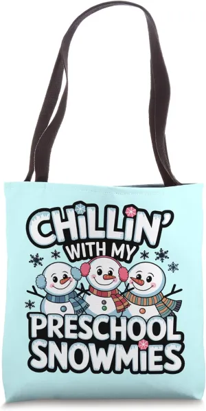 Chillin with My Preschool Snowmie Kid Winter Teacher Student Tote Bag