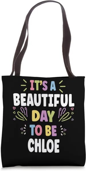 CHLOE Personalized Name Beautiful Day CHLOE Tote Bag