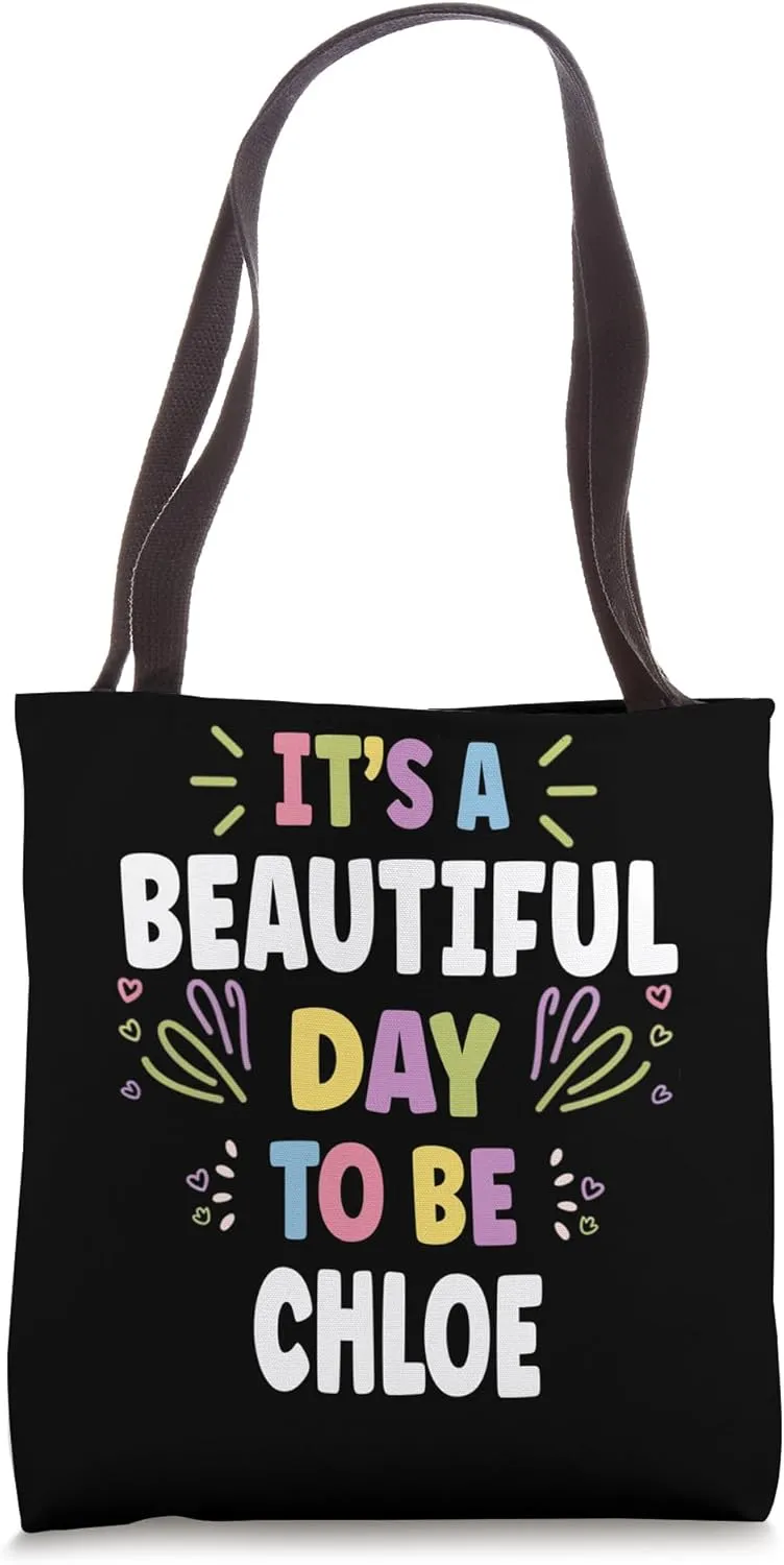 CHLOE Personalized Name Beautiful Day CHLOE Tote Bag