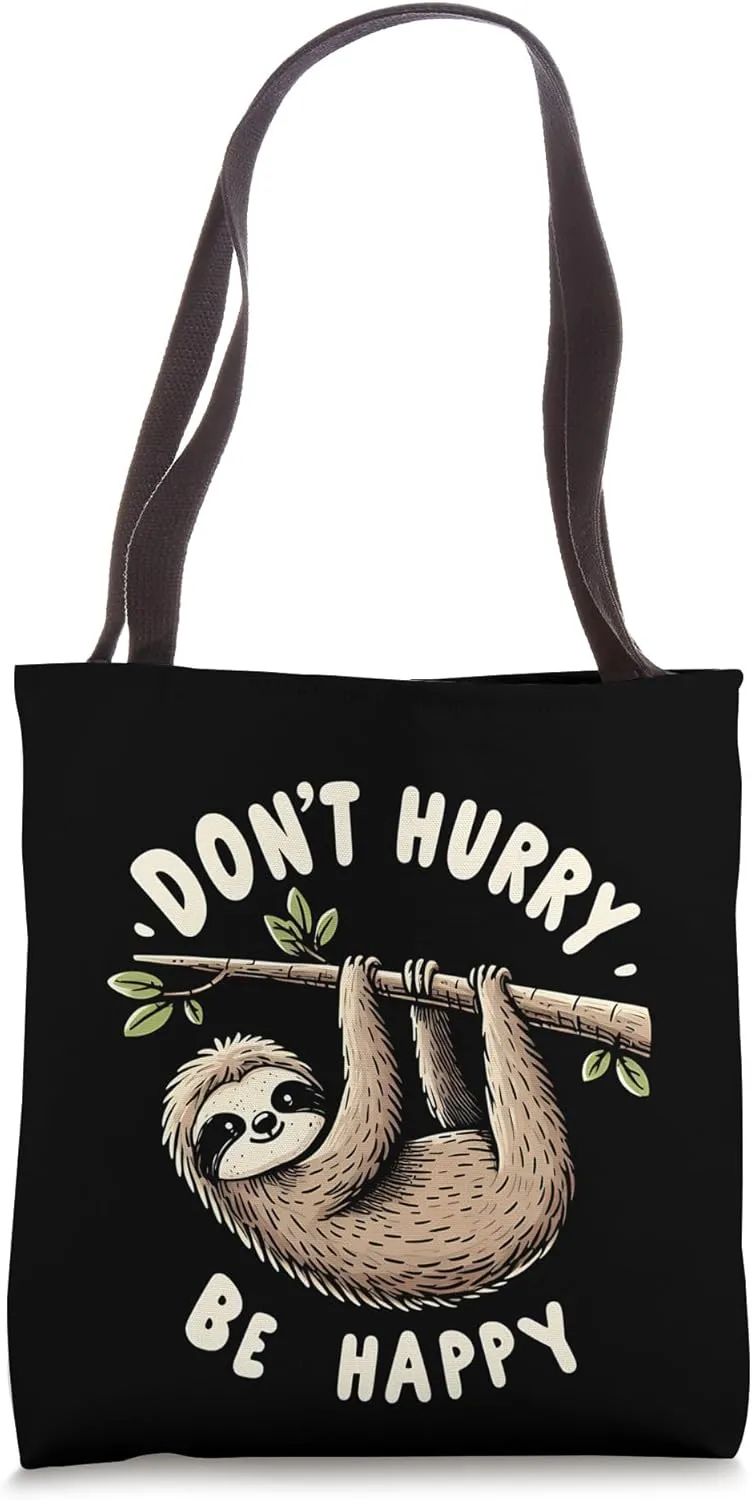 Don't Hurry Be Happy Cute Lazy Funny Sloth (2) Graphic Tees Tote Bag