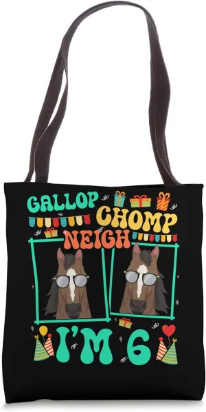 Gallop Chomp Neigh I'm 6 Funny Horse Kid 6th Birthday Tote Bag