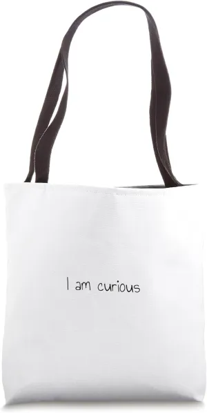 I am curious Tote Bag