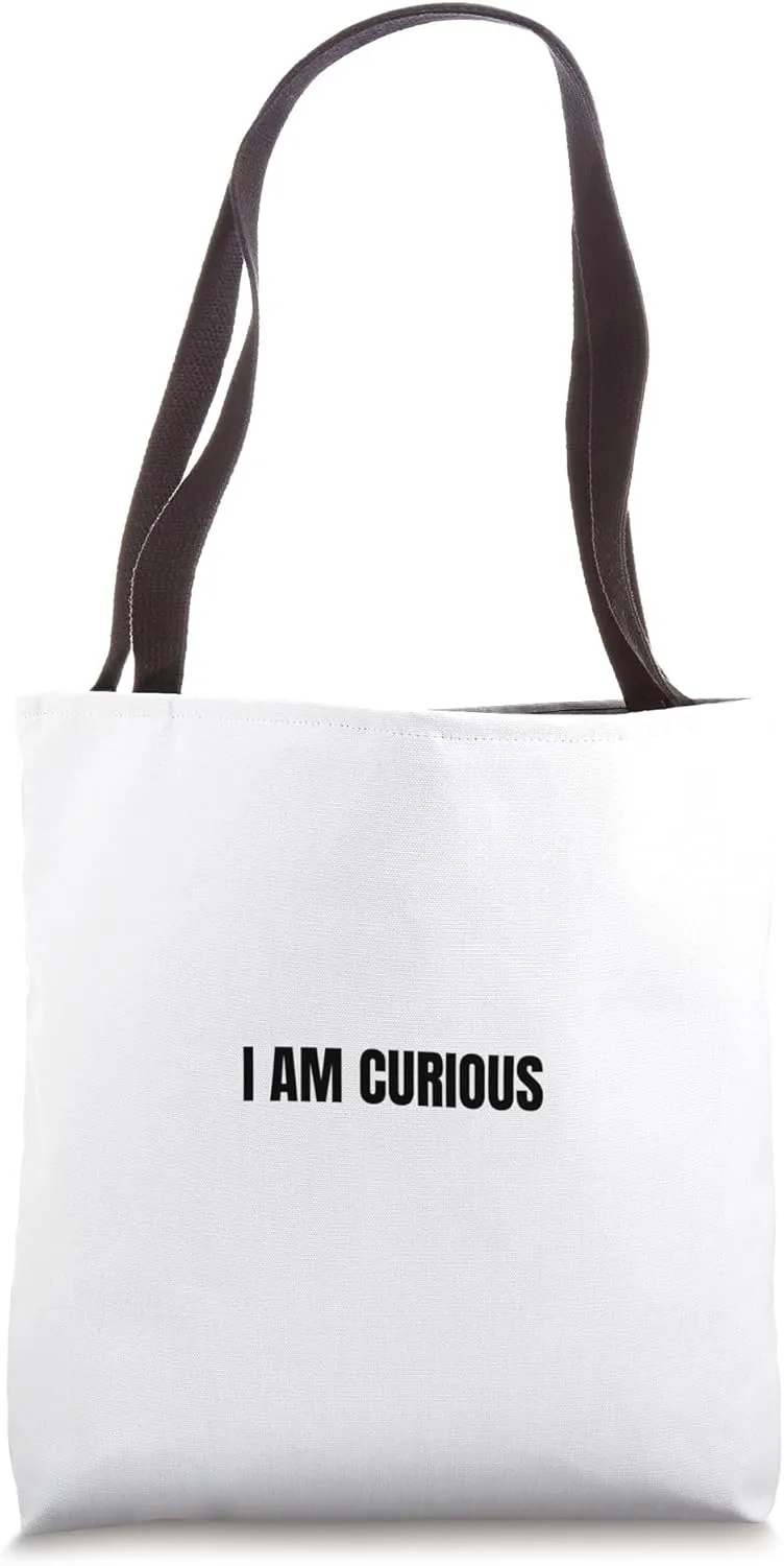 I am curious Tote Bag