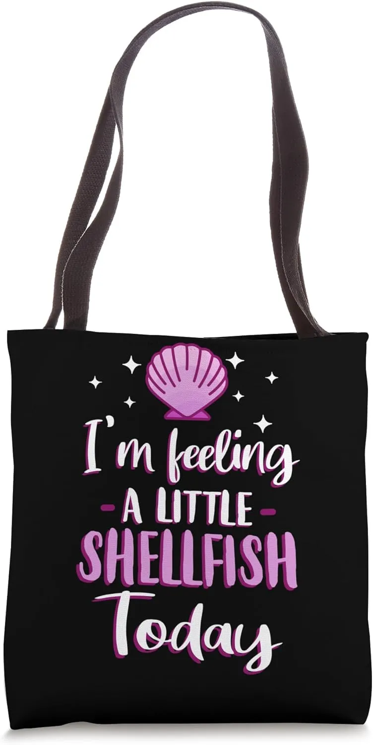 I'm Feeling Shellfish - Ocean Underwater Sea Animal Tote Bag