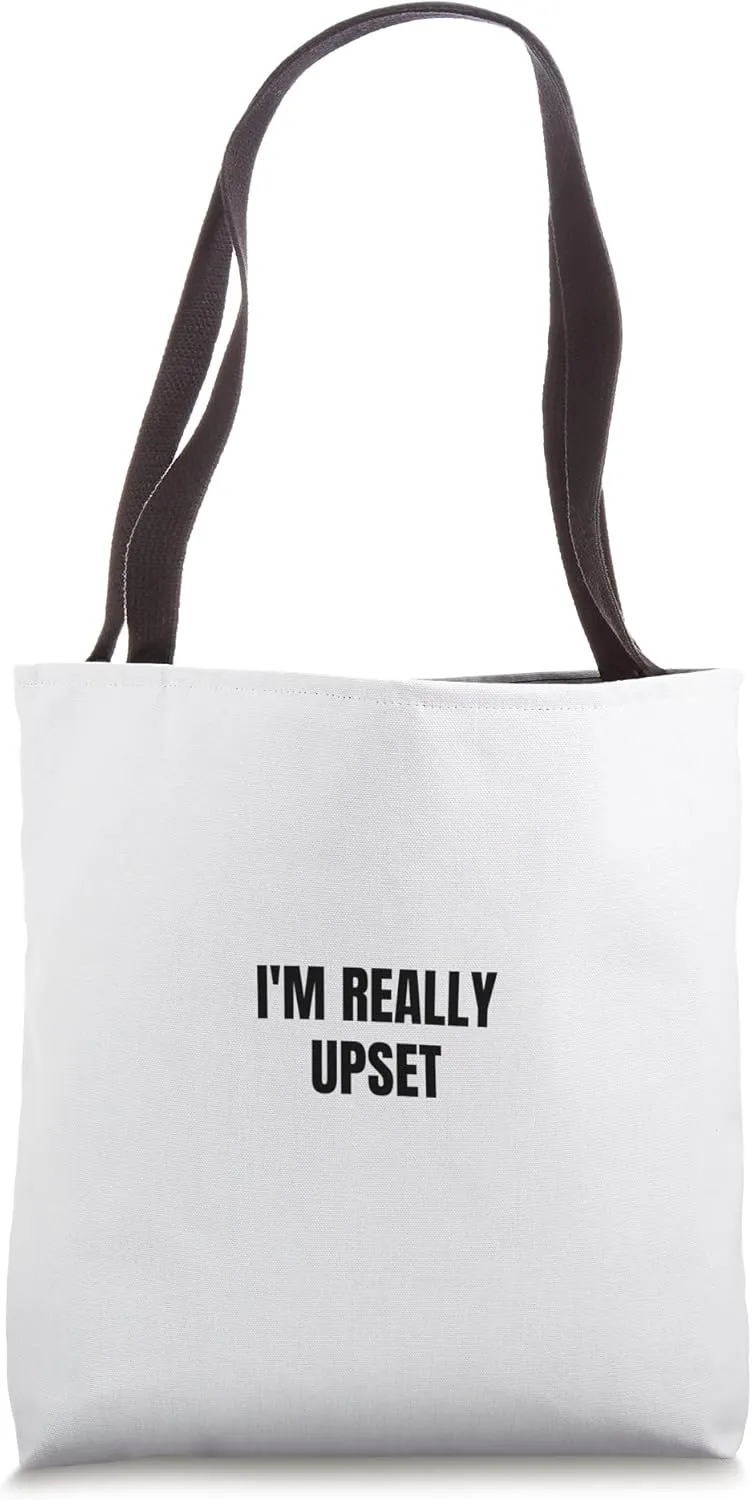 I'm really upset Tote Bag