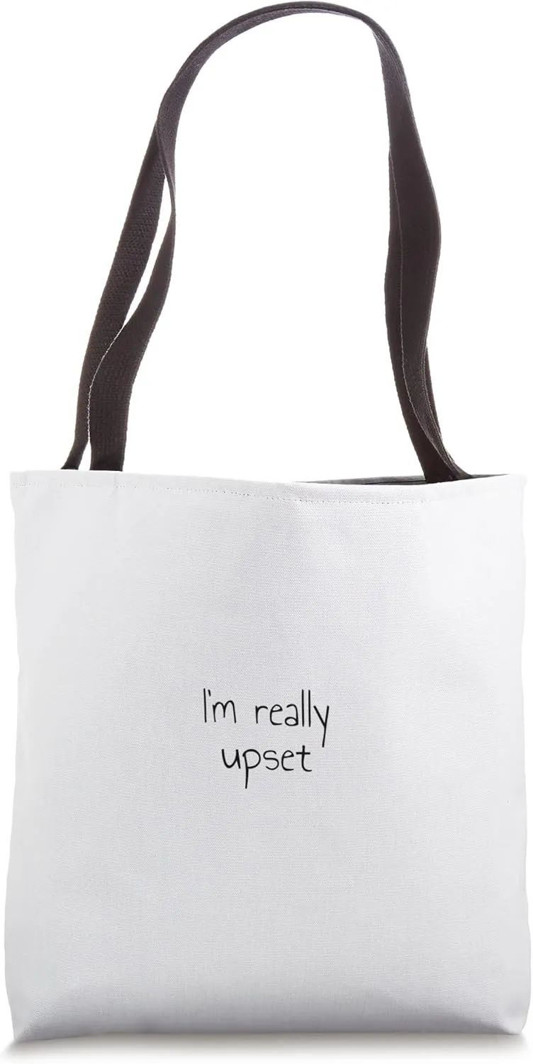 I'm really upset Tote Bag