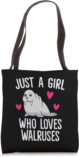 Just a Girl Who Loves Walruses Cute Walrus Girl Tote Bag