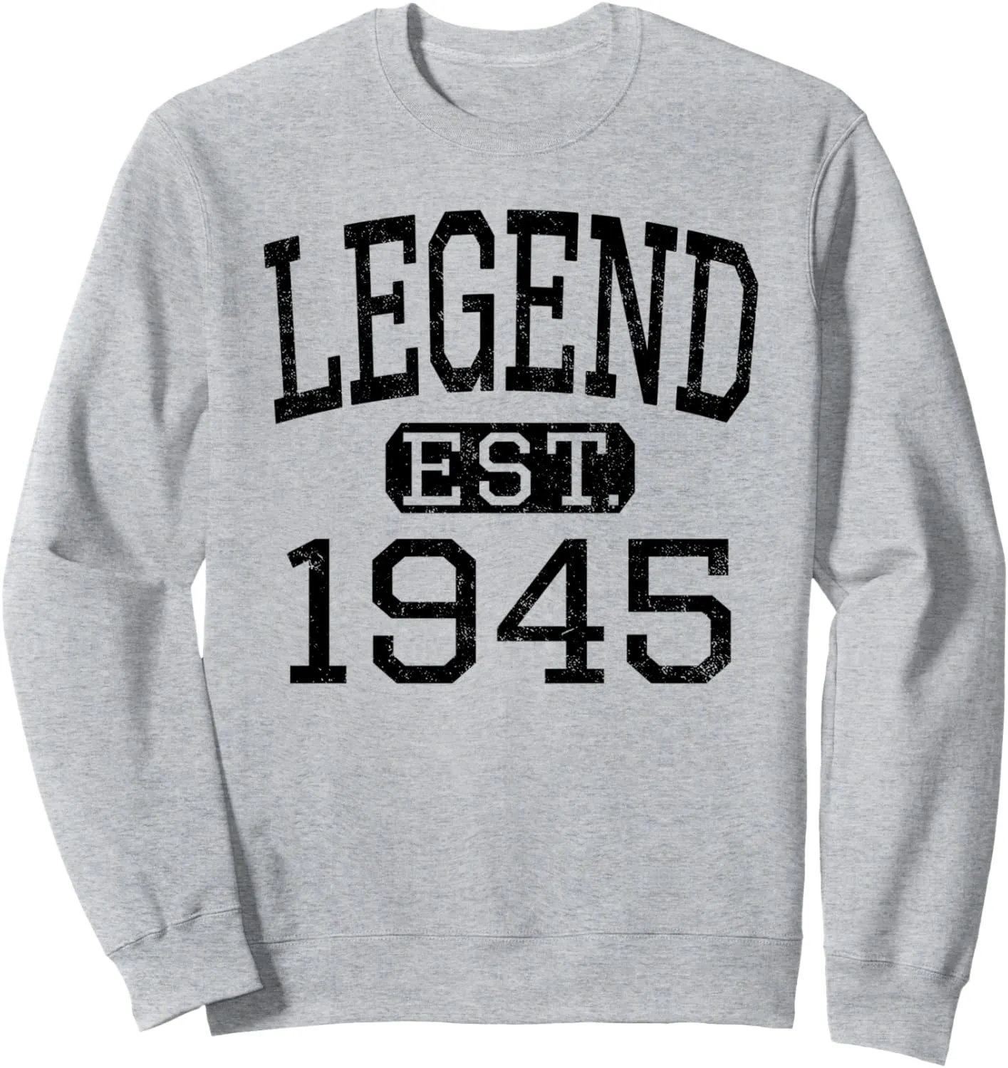 Legend Established 1945 Vintage Style Born 1945 Birthday Sweatshirt