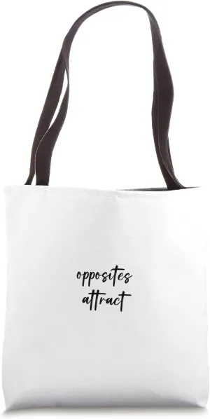 opposites attract Tote Bag