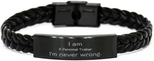 Personal Trainer Inspirational Braided Leather Bracelet - Unique Gifts for Birthday, Christmas, and Graduation - Im never wrong