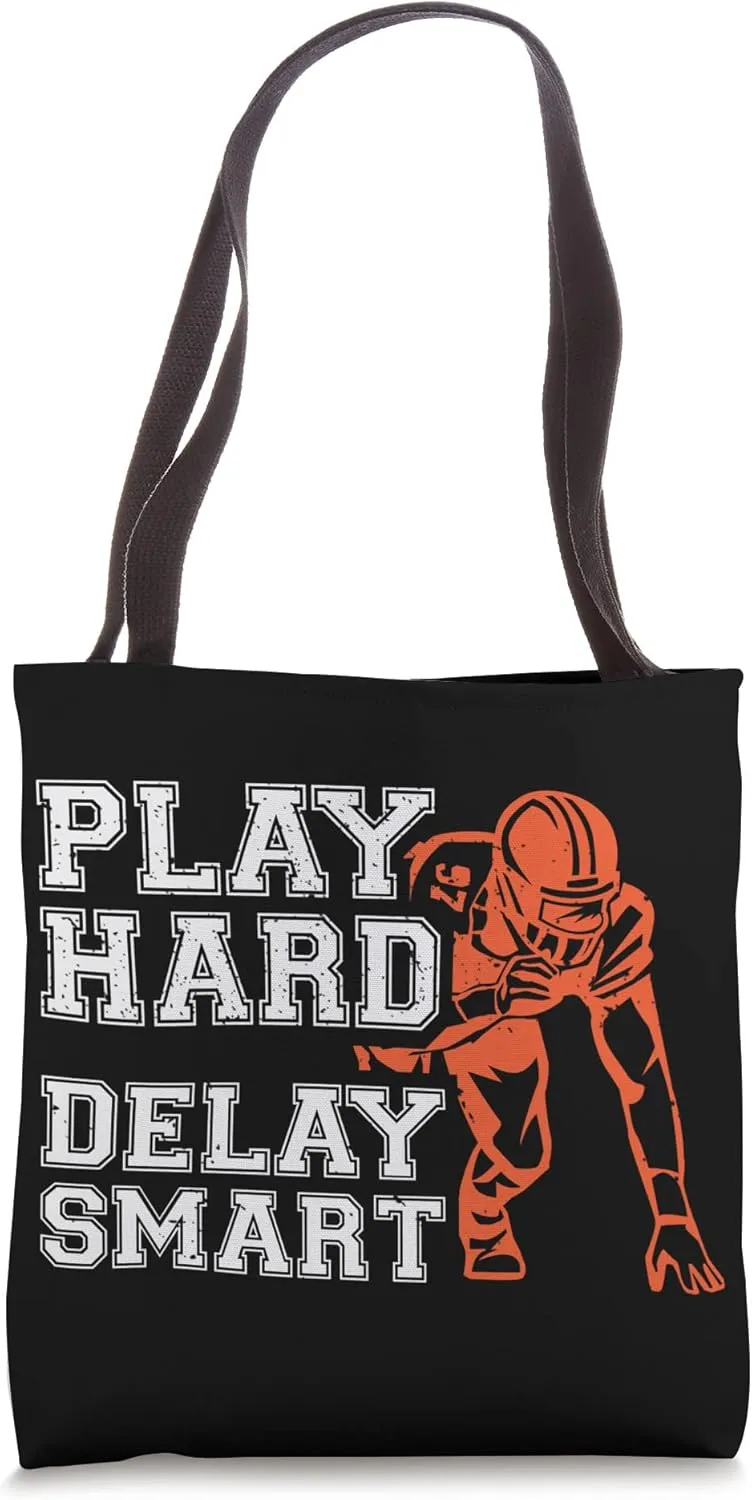 Play Hard Delay Smart American Football Player Team Sport Tote Bag