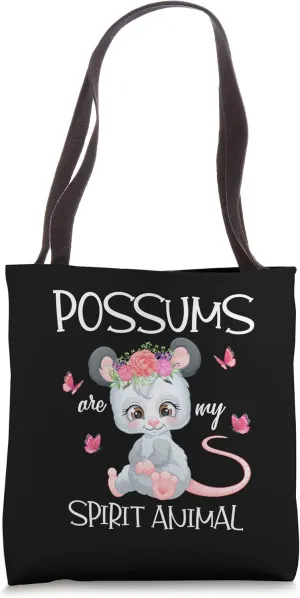 Possums Are My Spirit Animal Opossum Lovers Tote Bag