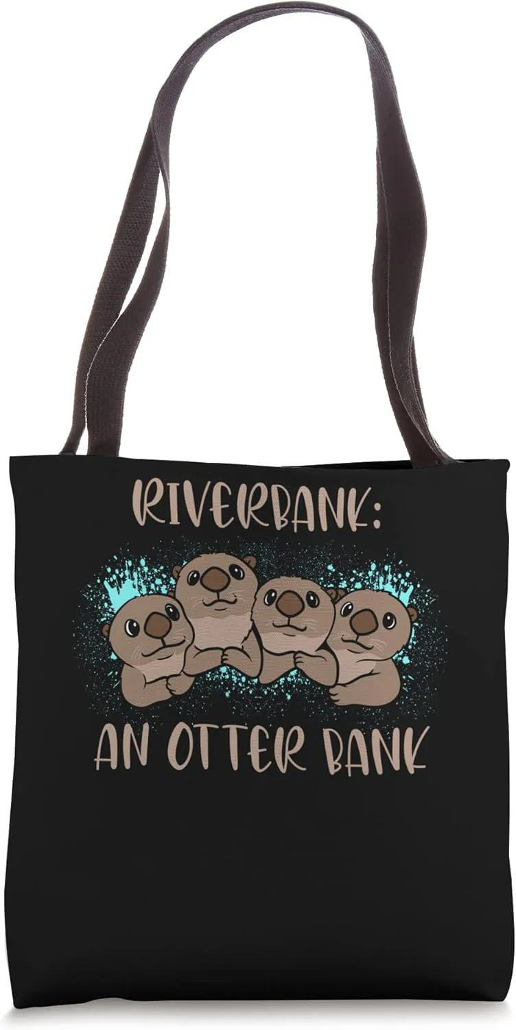 Riverbank: an Otter Bank Funny Marinre Mammal Saying Tote Bag