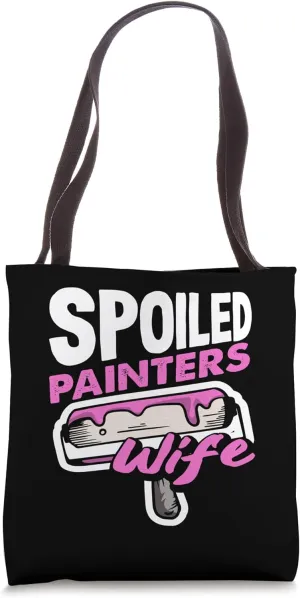 Spoiled Painter's Wife Roller Art Painter Tote Bag