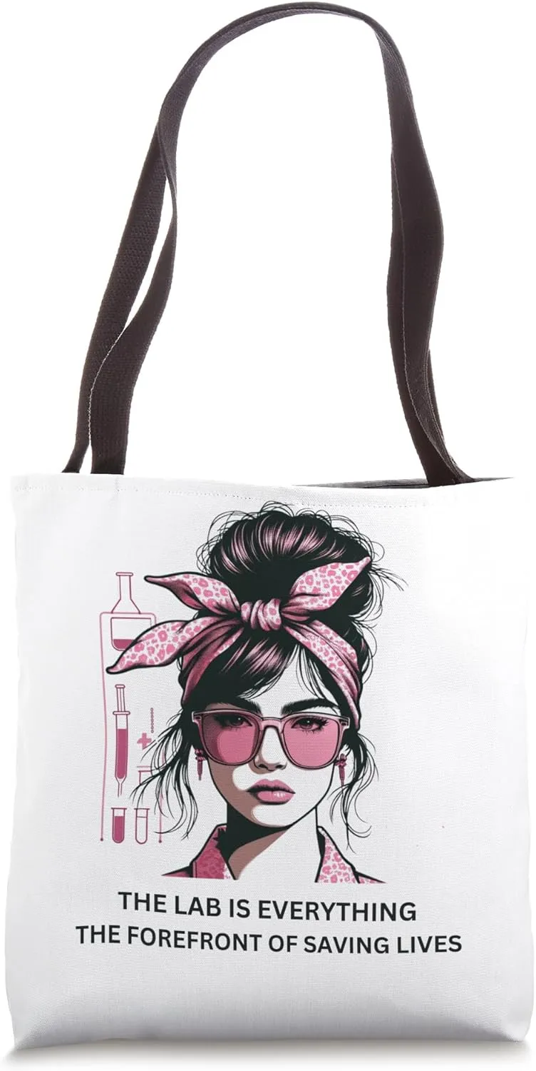 The Lab Is Everything The Forefront Of Saving Lives Lab Week Tote Bag