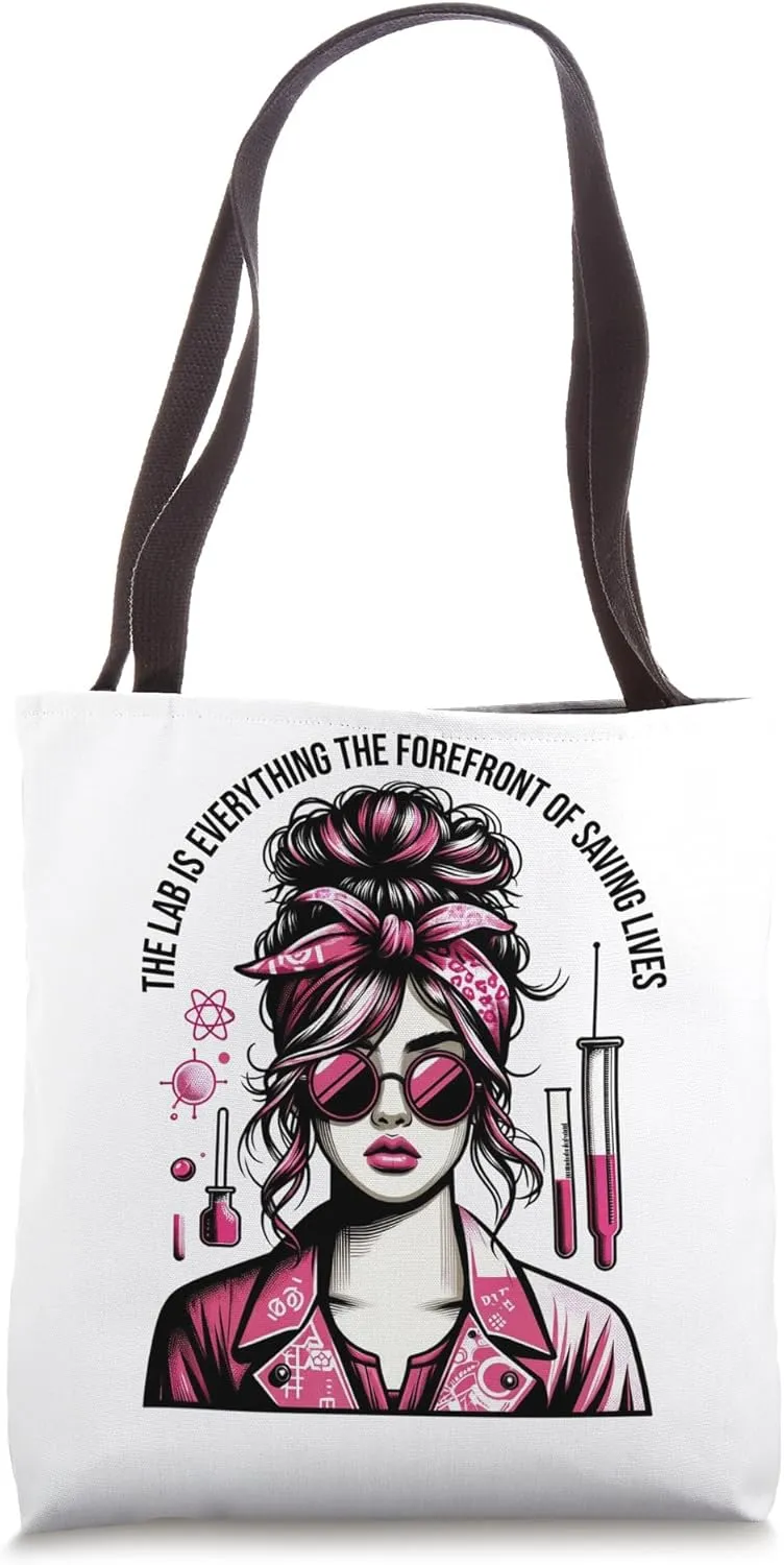The Lab Is Everything The Forefront Of Saving Lives Lab Week Tote Bag
