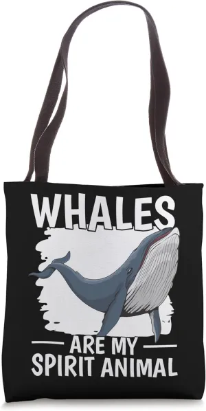 Whale Quote Cetacean Whales Are My Spirit Animal Whale Tote Bag