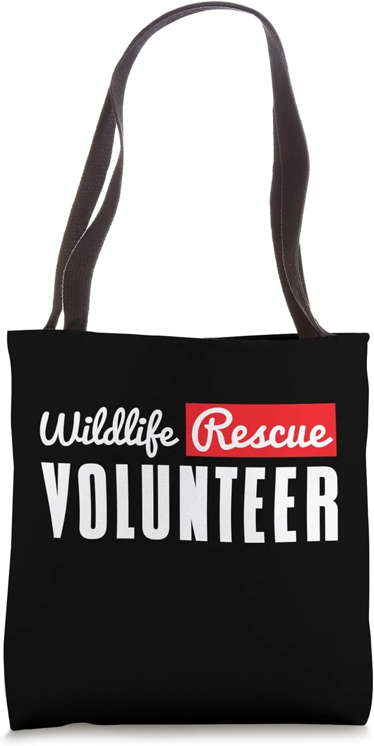 Wildlife Animal Rescuer Volunteer Animal Rescue Animal Right Tote Bag