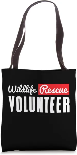 Wildlife Animal Rescuer Volunteer Animal Rescue Animal Right Tote Bag